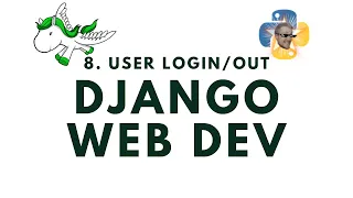 User Login and Logout - Django Web Development with Python p 8