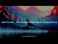 Martin Garrix, Dean Lewis - Used To Love {Slowed Reverb}