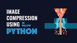Image Compression Using Python Python for Beginners