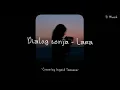 Download Lagu Dialog senja - Lara | Cover by Ingrid Tamana |
