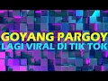 Download Lagu DJ PARGOY X PASUKAN GOYANG PARGOY YANG LAGI VIRAL DI TIK TOK 2021