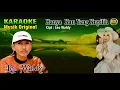 Download Lagu KARAOKE II HANYA KAU YANG KUPILIH II LEO WALDY - #dangdut #original #karaoke