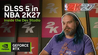 DLSS 5 in NBA 2K27 | Inside the Dev Studio
