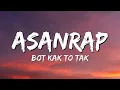 Download Lagu BOT KAK TO TAK - ASANRAP [LYRICS]