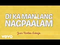 Lagu Juan Karlos Labajo - Di Ka Man Lang Nagpaalam (lyric video)