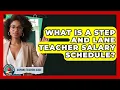 What Is A Step And Lane Teacher Salary Schedule - Aspiring Teacher Guide