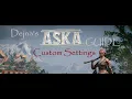 Aska Guide Episode 2 - Custom Settings