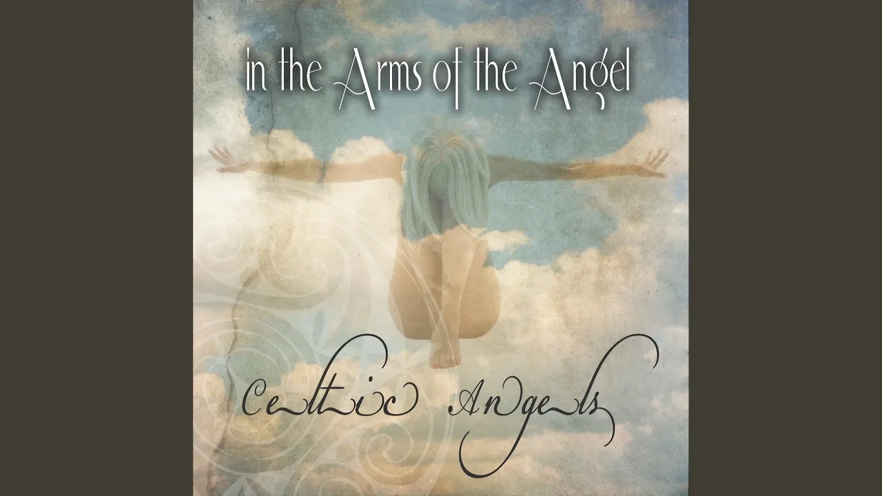 In The Arms Of The Angel (Original performed by Sarah McLachlan)