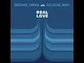 Download Lagu Derane Obika with Go.Soul.Real Love