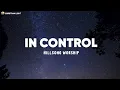 In Control - Hillsong Worship (Lyrics)