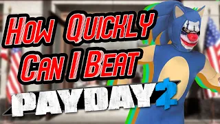 How Quickly Can You Beat Payday 2