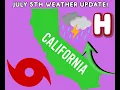 California Weather July 5th and Monsoon Tropical Outlook Update