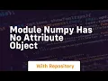 module numpy has no attribute object