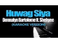 Download Lagu HUWAG SIYA - Donnalyn Bartolome ft.  Shehyee (KARAOKE VERSION)