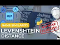 Similar Names with Levenshtein Distance using Python Name Matching Algorithm