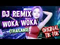 DJ REMIX WOKA WOKA 2020 (Thailand) ORI TIK TOK mantap jiwa