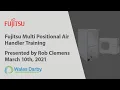 Fujitsu Multi Positional Air Handler Training 21