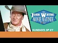 John Wayne Movie Matinee Returns to FETV June Movies