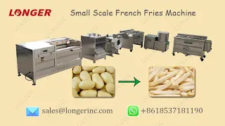 Small Scale French Fries Processing Line Frozen Potato Fries Making Machine longer-machinery com