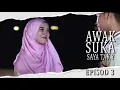 Download Lagu [EPISOD PENUH] Awak Suka Saya Tak ? | Episod 3