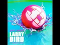 Larry Bird (J. Worra Remix) (feat. Tuck's Dad) - SOFI TUKKER
