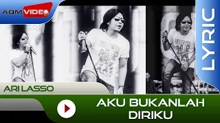 Download Ari Lasso - Aku Bukanlah Diriku | Official Lyric Video MP3