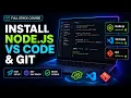 2 Installing Nodejs Visual Studio Code and Git - Full Stack Web Development Course 2026