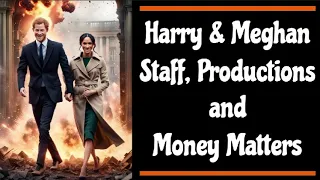 Download Harry and Meghan - Staff, Productions and Money Matters MP3