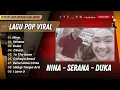 Download Lagu NINA - FEAST | SERANA - FOR REVENGE | DUKA - LAST CHILD | CINCIN - HINDIA | LAGU POP TERPOPULER 2025