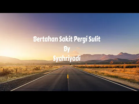 Download MP3 Bertahan Sakit Pergi Sulit - Syahriyadi | Lirik @ninkchannel83