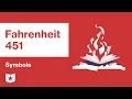 Fahrenheit 451 Symbols Ray Bradbury