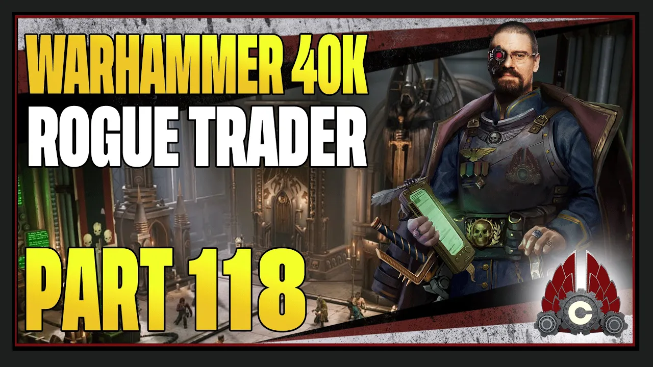 CohhCarnage Plays Warhammer 40K: Rogue Trader - Part 118