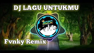 Download DJ LAGU UNTUKMU (fvnky Remix) || MODEONG DJ MP3