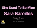 Sara Bareilles - She Used To Be Mine (Karaoke Version)