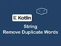 string remove duplicate words in kotlin