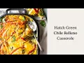 Hatch Green Chile Relleno Casserole