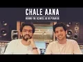 Chale Aana BTS | Amaal Mallik | Armaan Malik | Kunaal V