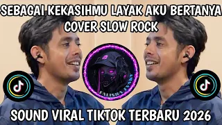 sebagai kekasihmu layak aku bertanya masih terserlah ayumu by exist cover slow rock viral tiktok 