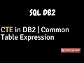 IBM DB2 CTE basic introduction and Examples