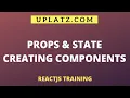 Props Creating Nesting Components Component States setState ReactJS Training Course Uplatz