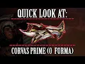 Warframe - Quick Look At Corvas Prime 0 Forma