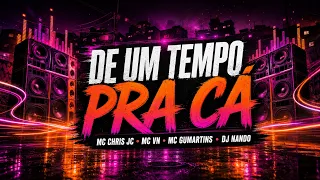 DE UM TEMPO PRA CÁ – MC Chris JC, MC VN, MC GUMARTINS & DJ NANDO | Funk 2026