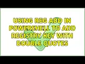 Using REG ADD in PowerShell to add registry key with double quotes 3 Solutions