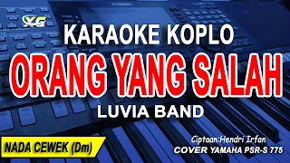 Download KARAOKE ORANG YANG SALAH (LUVIA BAND) VERSI KOPLO || NADA WANITA MP3