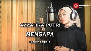 Download Mengapa (Nicky Astria) - Azzahra Putri | Bening Musik MP3
