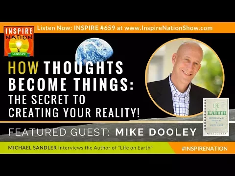 Download MP3 🌟MIKE DOOLEY How Thoughts Become Things - The Secret to Creating Your Reality! @MIKEDOOLEY