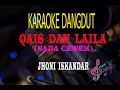 Download Lagu Karaoke Qais Dan Laila Nada Cewek - Jhoni Iskandar (Karaoke Dangdut Tanpa Vocal)