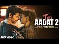 Download Lagu Teri aadat 2 ।| film mein Bollywood star Anushka Sen Siddharth Verma)