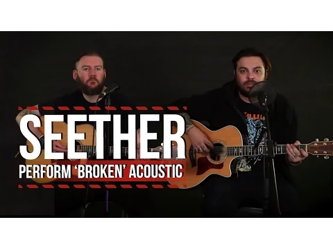 Download MP3 Seether Perform 'Broken' Acoustically for Loudwire