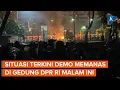Download Lagu Demo Berlanjut di DPR Malam Ini, Situasi Memanas Lagi
